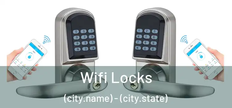 Wifi Locks (city.name) - (city.state)